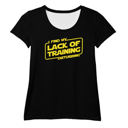 I Find My Lack Of Training Disturbing - Women's MaxDri Athletic T-shirt