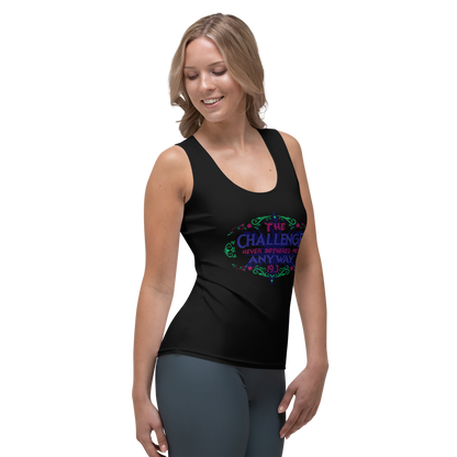 The Challenge Never Bothered Me Anyway (Anna) - Women's Athletic Tank Top