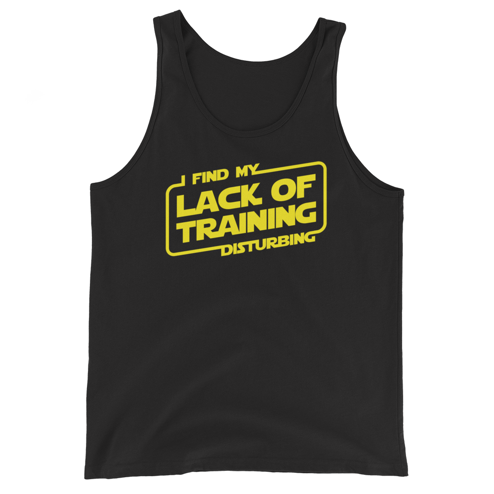 I Find My Lack Of Training Disturbing - Bella + Canvas 3480 Unisex  Tank Top