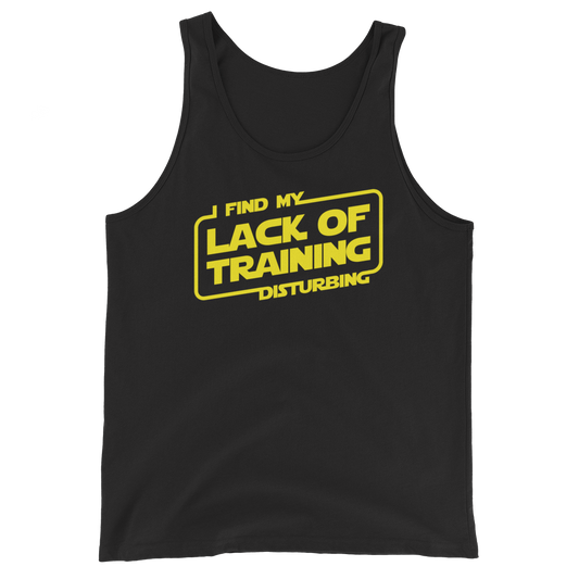 I Find My Lack Of Training Disturbing - Bella + Canvas 3480 Unisex  Tank Top