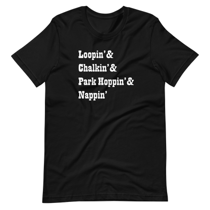 Loopin' - Chalkin' - Park Hoppin' & Nappin' - Bella + Canvas Short-Sleeve Unisex T-Shirt