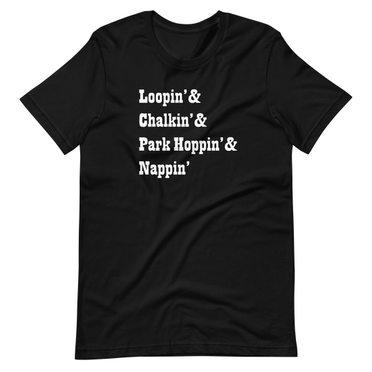 Loopin' - Chalkin' - Park Hoppin' & Nappin' - Bella + Canvas Short-Sleeve Unisex T-Shirt