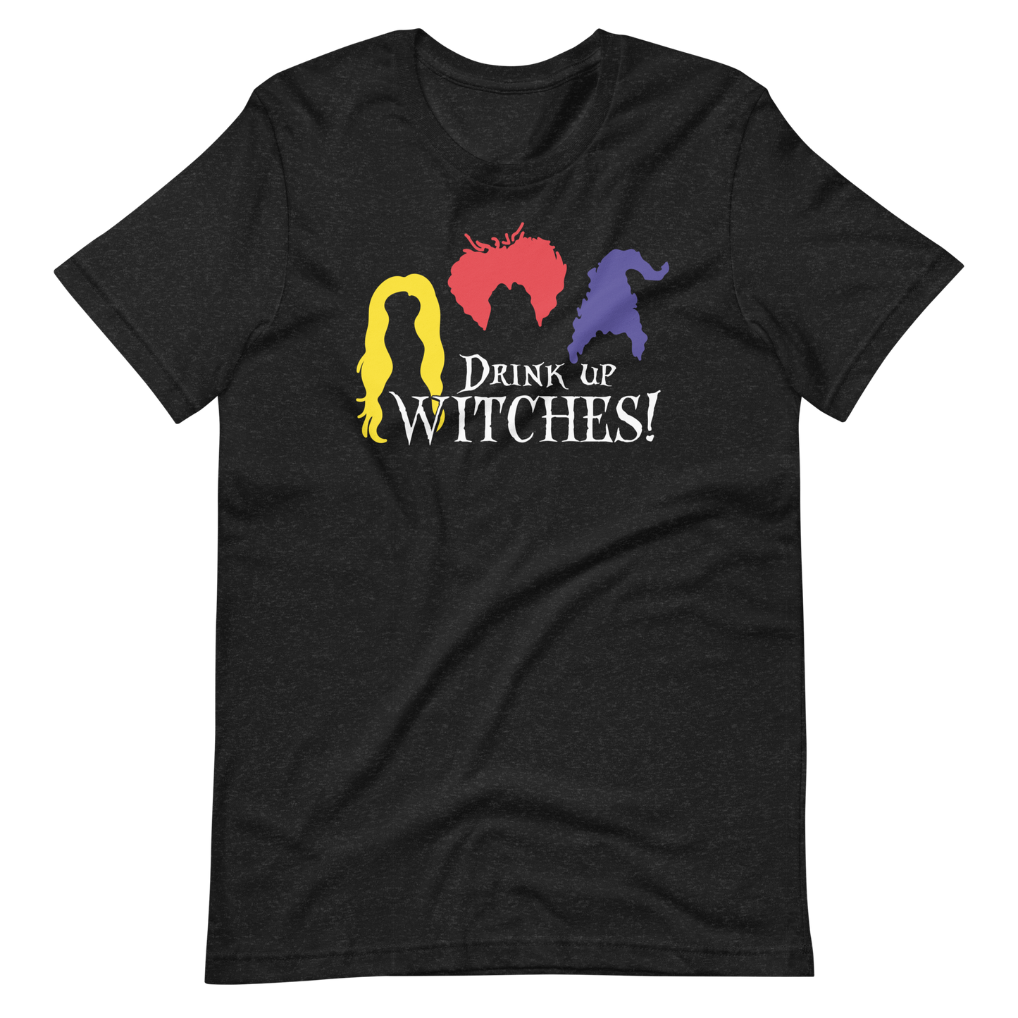 Drink Up Witches! - Bella + Canvas Short-Sleeve Unisex T-Shirt