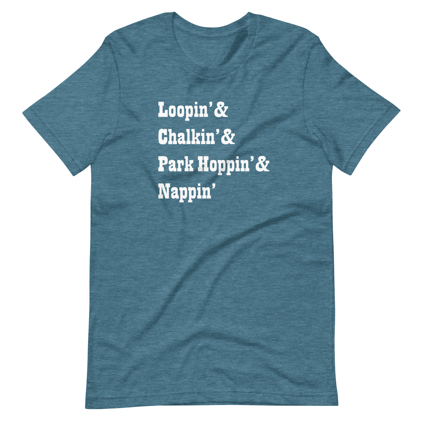 Loopin' - Chalkin' - Park Hoppin' & Nappin' - Bella + Canvas Short-Sleeve Unisex T-Shirt