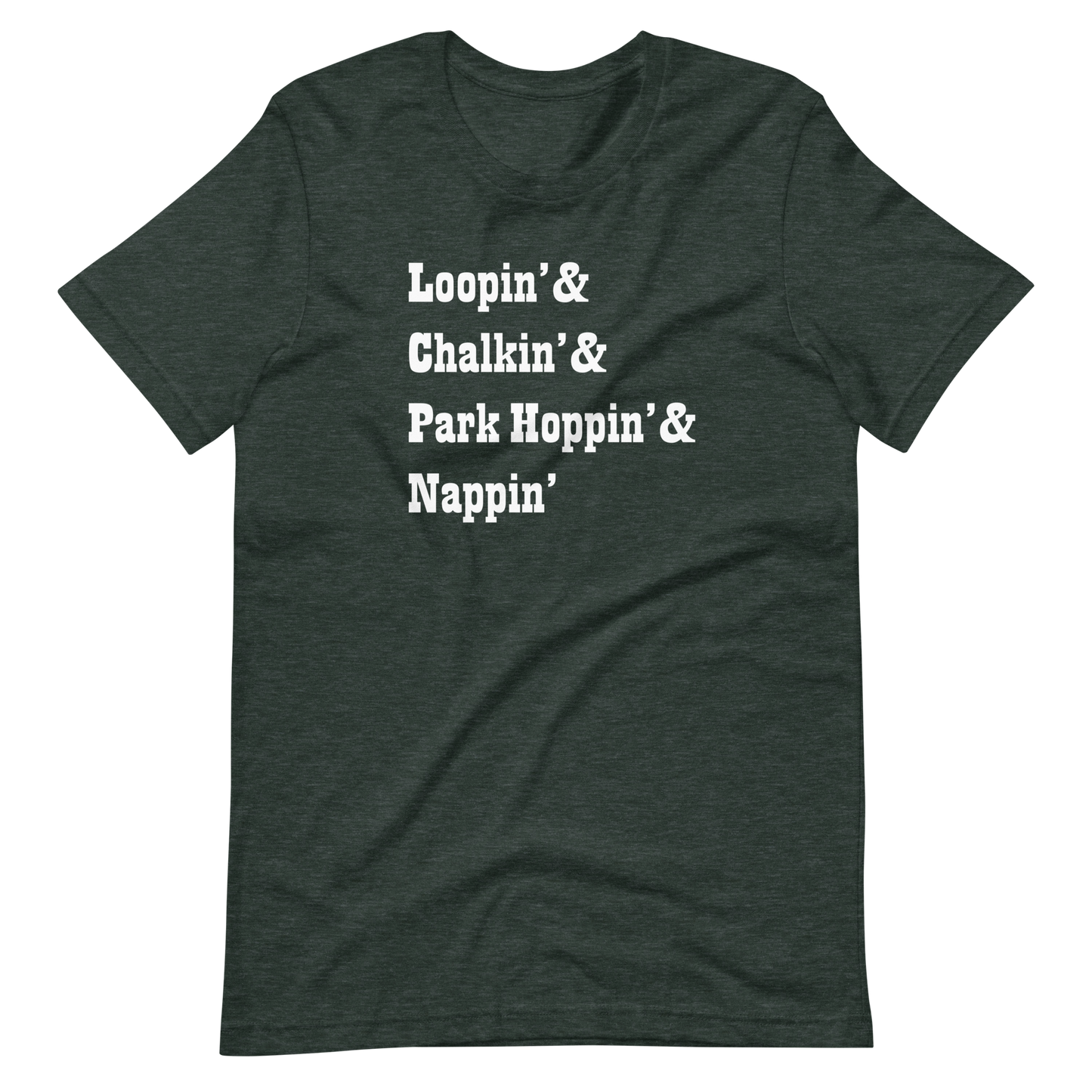 Loopin' - Chalkin' - Park Hoppin' & Nappin' - Bella + Canvas Short-Sleeve Unisex T-Shirt