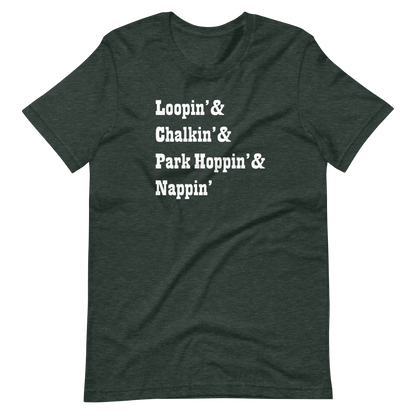 Loopin' - Chalkin' - Park Hoppin' & Nappin' - Bella + Canvas Short-Sleeve Unisex T-Shirt