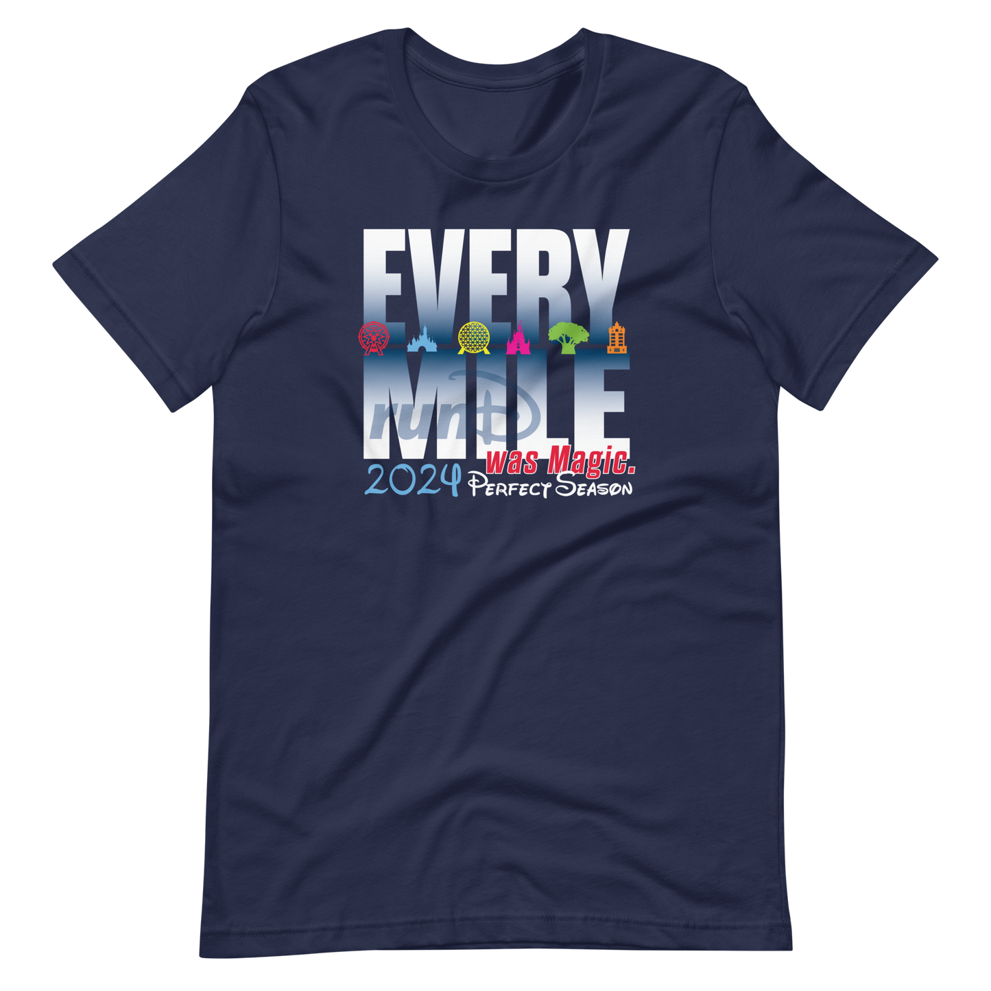 runD Perfect Season 2024 - Every Mile Was Magic - Bella+Canvas 100%Cotton Unisex T-shirt