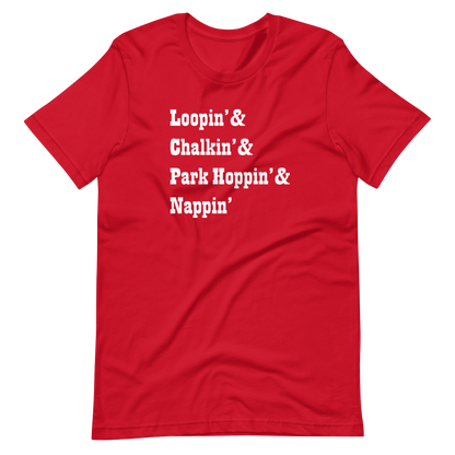 Loopin' - Chalkin' - Park Hoppin' & Nappin' - Bella + Canvas Short-Sleeve Unisex T-Shirt