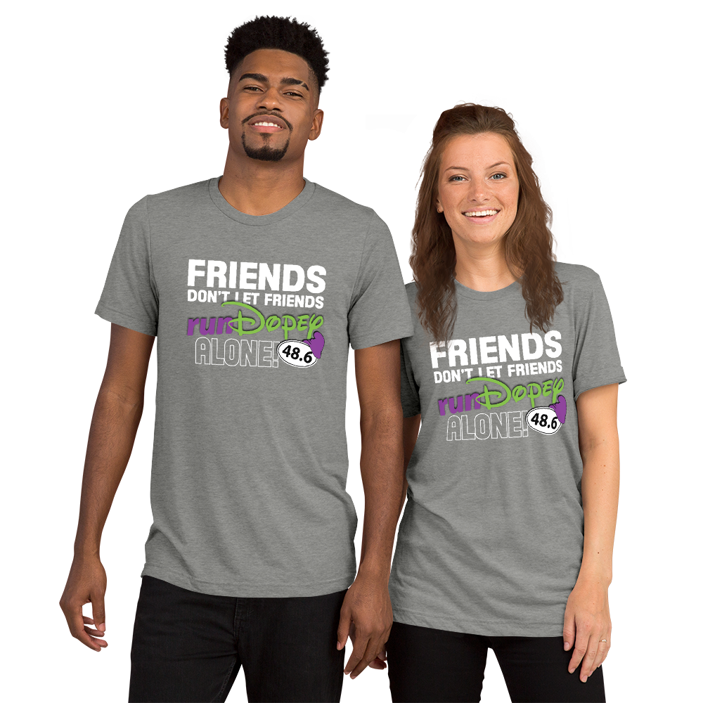 Friends Don't Let Friends runDopey™ Alone! Bella+Canvas Tri-blend unisex T-shirt