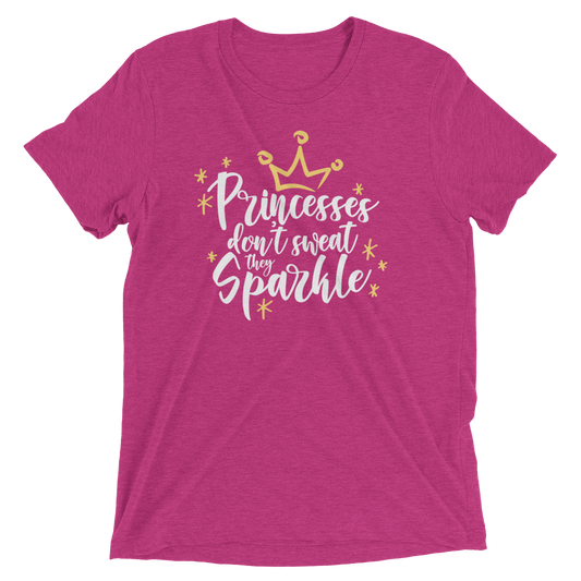 Princesses don't sweat... they Sparkle - Bella + Canvas 3413 Tri-blend Short sleeve Unisex t-shirt