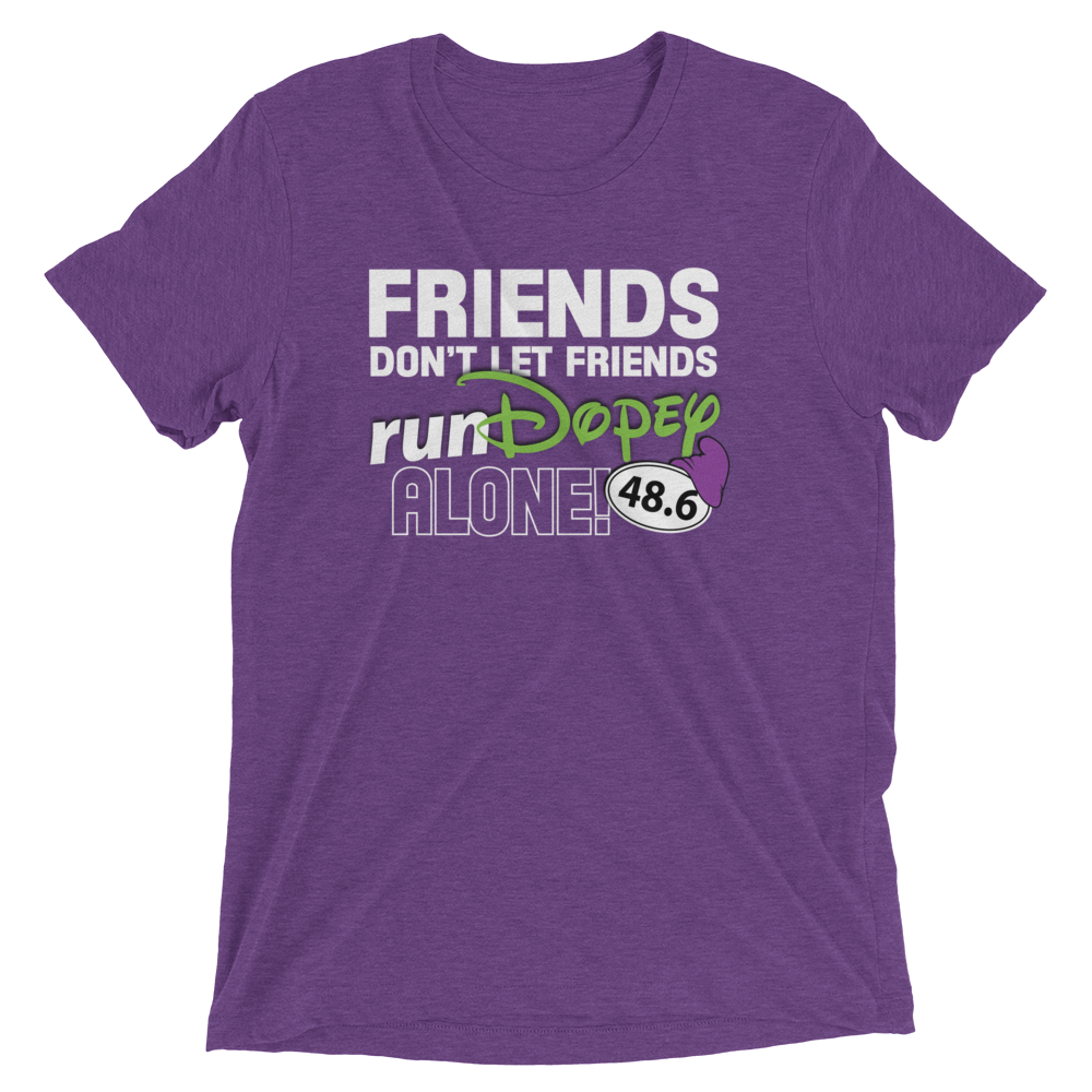 Friends Don't Let Friends runDopey™ Alone! Bella+Canvas Tri-blend unisex T-shirt