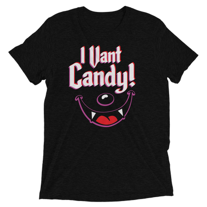 I Vant Candy! Bella+Canvas Tri-Blend Unsiex t-shirt