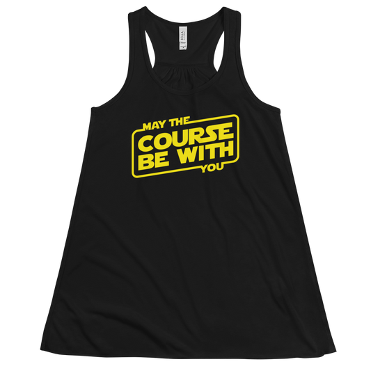 May The Course Be With You - Bella+Canvas Women's Flowy Racerback Tank