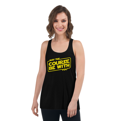 May The Course Be With You - Bella+Canvas Women's Flowy Racerback Tank