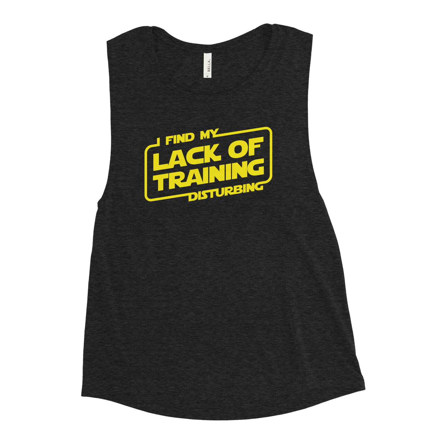 I Find My Lack Of Training Disturbing - Bella + Canvas 8803 Ladies’ Muscle Tank