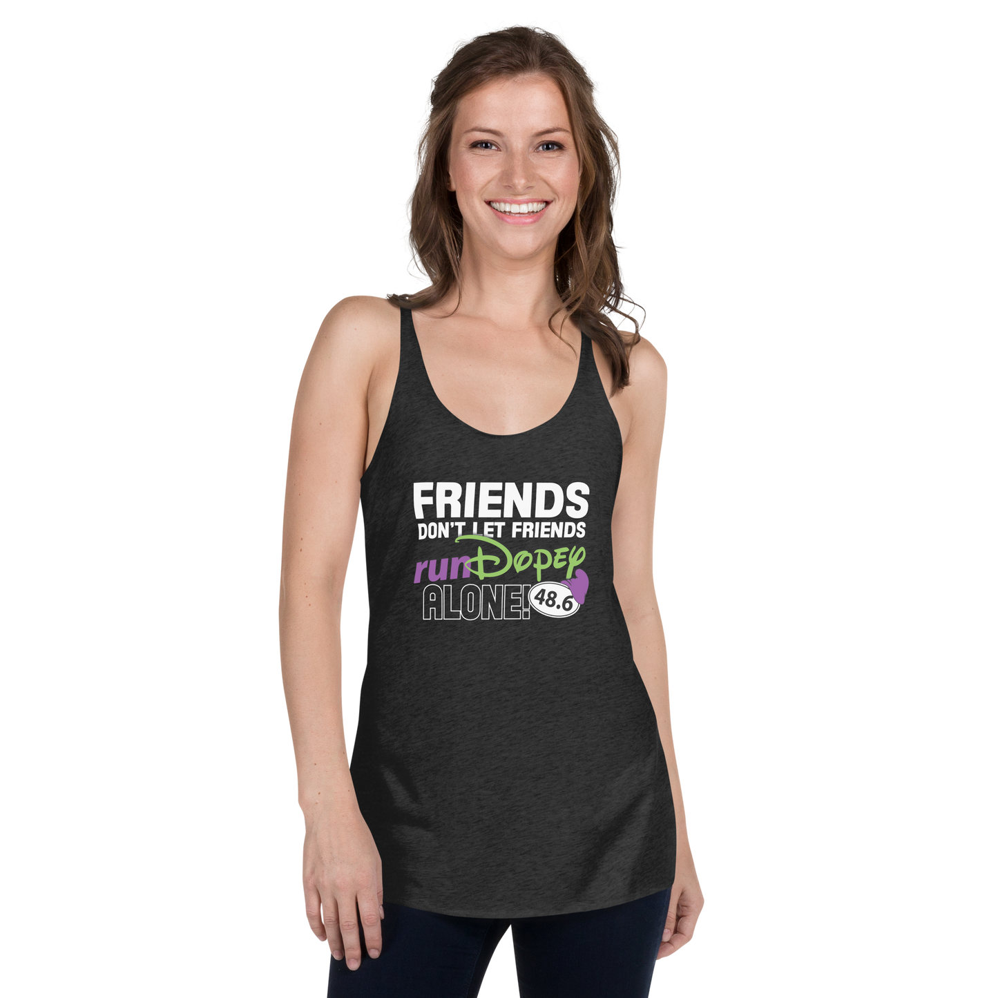 Friends Don't Let Friends runDopey Alone! - Dopey Challenge - Next Level Women's Racerback Tank