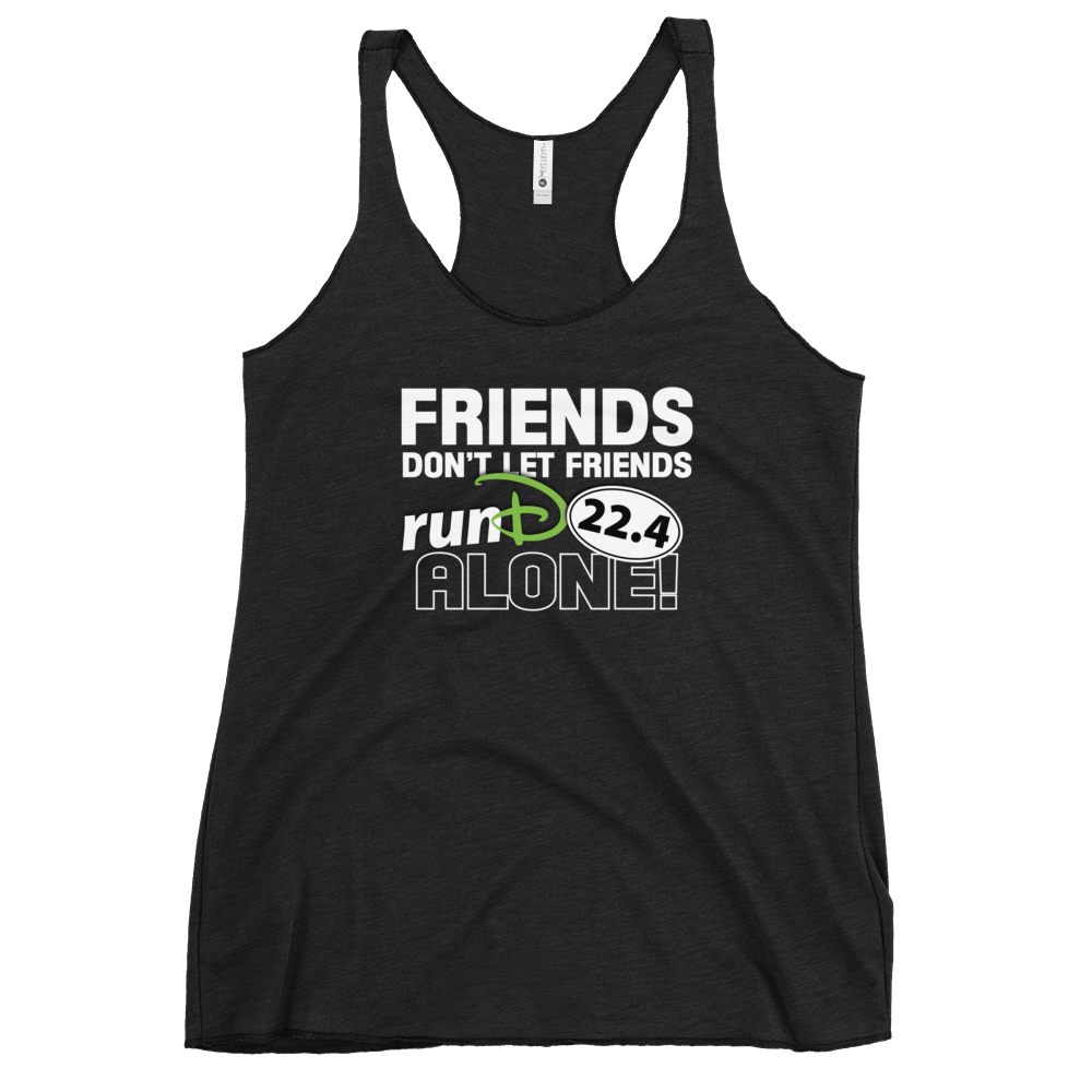 Friends Don't Let Friends runD Alone!!! - Next Level Women's Racerback Tank