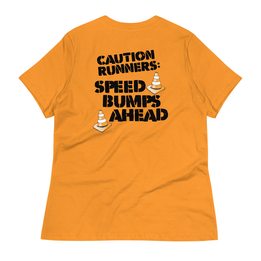 CAUTION RUNNERS: Speed Bumps Ahead - Bella+Canvas Women's Relaxed T-Shirt