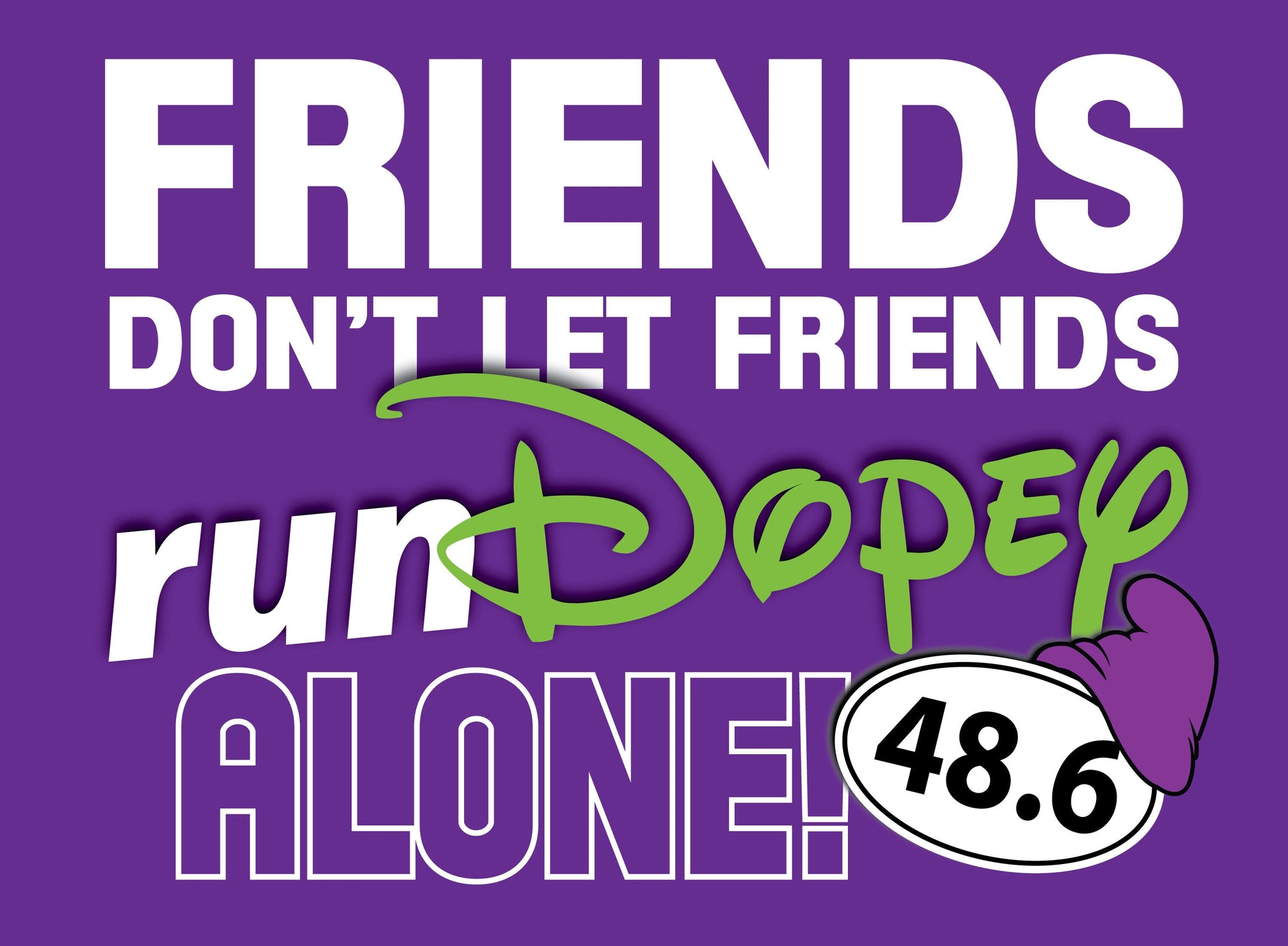 Friends Don't Let Friends runDopey Alone!!! - Dopey Challenge - Next Level Women's Racerback Tank