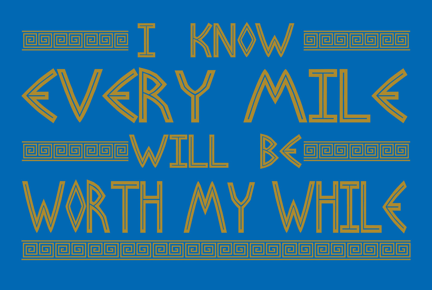 I Know Every Mile Will Be Worth My While - Hercules Inspired - Bella+Canvas TriBlend Unisex Short sleeve t-shirt